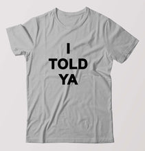 Load image into Gallery viewer, I told ya T-Shirt for Men-Grey Melange-Ektarfa.online