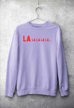 Load image into Gallery viewer, La La La La Sweatshirt for Men/Women