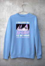 Load image into Gallery viewer, Paused my Anime Sweatshirt for Men/Women