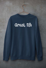 Load image into Gallery viewer, Great life Sweatshirt for Men/Women