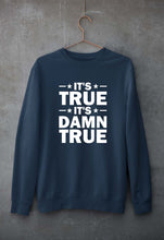 Load image into Gallery viewer, kurt angle it's true it's damn true Sweatshirt for Men/Women-Navy Blue-Ektarfa.online