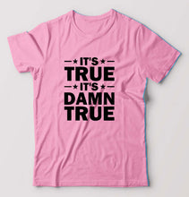 Load image into Gallery viewer, kurt angle it's true it's damn true T-Shirt for Men-Light Baby Pink-Ektarfa.online