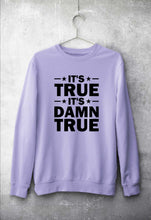 Load image into Gallery viewer, kurt angle it's true it's damn true Sweatshirt for Men/Women-Lavender-Ektarfa.online