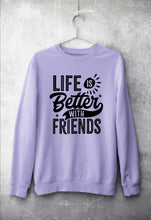 Load image into Gallery viewer, life is better with friends Unisex Sweatshirt for Men/Women-Lavender-Ektarfa.online