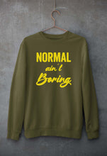 Load image into Gallery viewer, Normal Ain't Boring Unisex Sweatshirt for Men/Women-Olive Green-Ektarfa.online