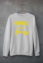 Load image into Gallery viewer, Normal Ain't Boring Unisex Sweatshirt for Men/Women-Grey Melange-Ektarfa.online