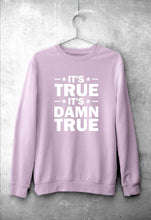 Load image into Gallery viewer, kurt angle it's true it's damn true Sweatshirt for Men/Women-Light Pink-Ektarfa.online