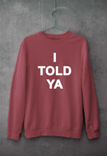 Load image into Gallery viewer, I told ya Sweatshirt for Men/Women-Coral-Ektarfa.online