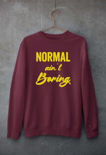 Load image into Gallery viewer, Normal Ain't Boring Unisex Sweatshirt for Men/Women-Maroon-Ektarfa.online
