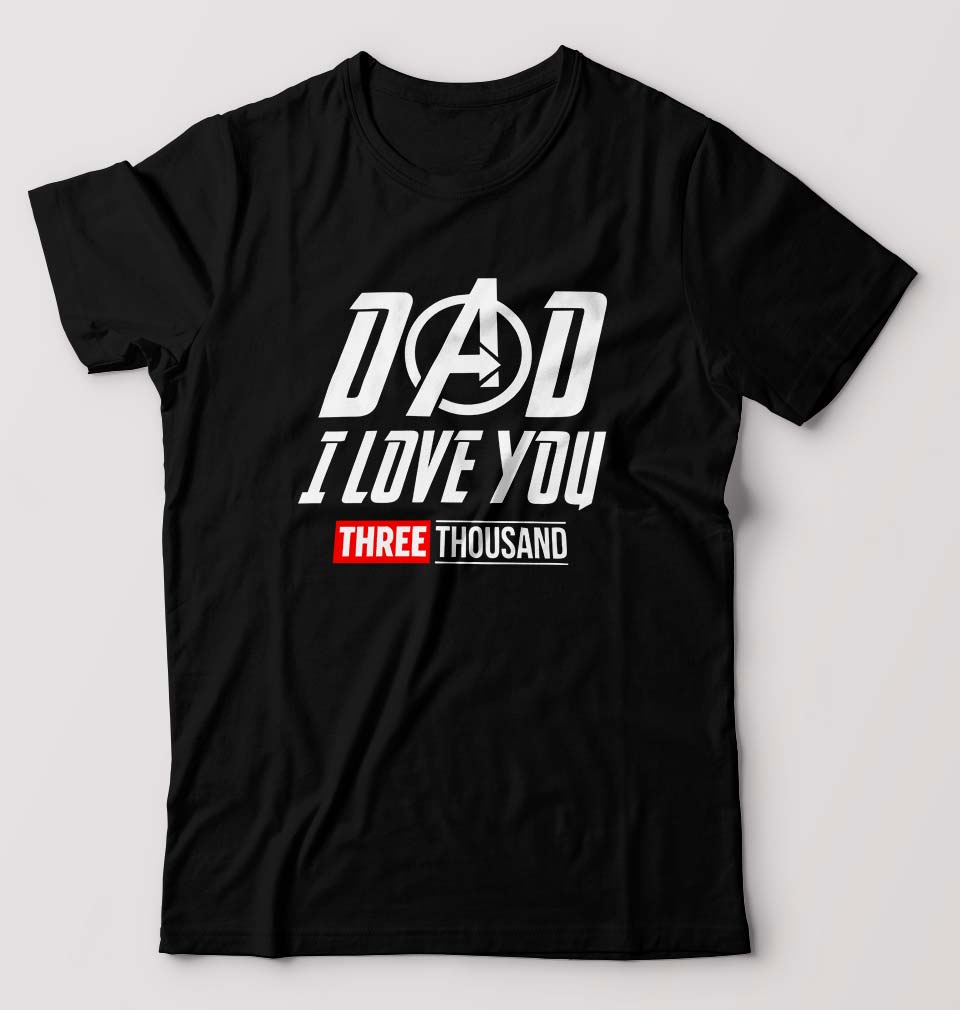 Dad I Love You 3000 T-Shirt for Men