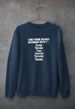 Load image into Gallery viewer, I Only Drink On Days That Start With T Unisex Sweatshirt for Men/Women-Navy Blue-Ektarfa.online