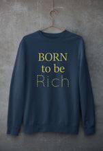 Load image into Gallery viewer, Born To be Rich Unisex Sweatshirt for Men/Women-Navy Blue-Ektarfa.online