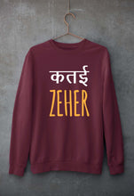 Load image into Gallery viewer, Katai Zeher(Zakir Khan) Unisex Sweatshirt for Men/Women-Maroon-Ektarfa.online