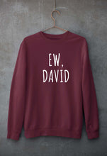 Load image into Gallery viewer, Schitts Creek EW David Unisex Sweatshirt for Men/Women-Maroon-Ektarfa.online