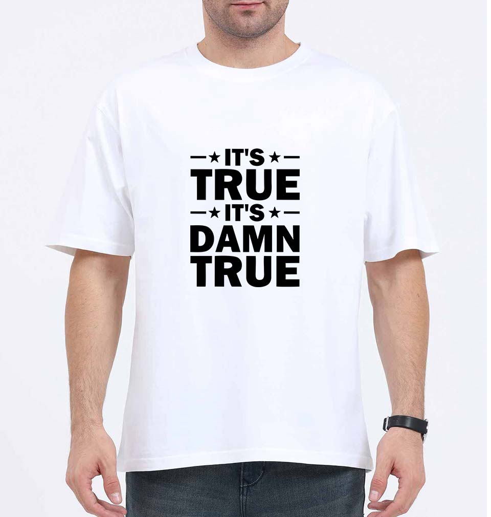 kurt angle it's true it's damn true Oversized T-Shirt for Men-White-Ektarfa.online
