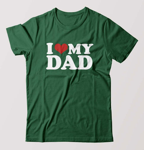 I LOVE MY DAD T-Shirt for Men-Bottel Green-Ektarfa.online