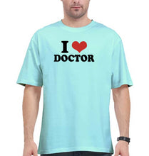 Load image into Gallery viewer, I LOVE DOCTOR Oversized T-Shirt for Men
