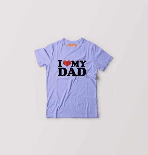 I LOVE MY DAD T-Shirt for Boy/Girl-Lavender-Ektarfa.online