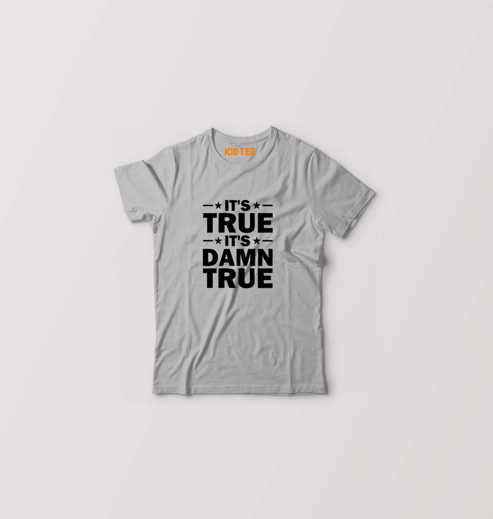 kurt angle it's true it's damn true Kids T-Shirt for Boy/Girl-Grey-Ektarfa.online