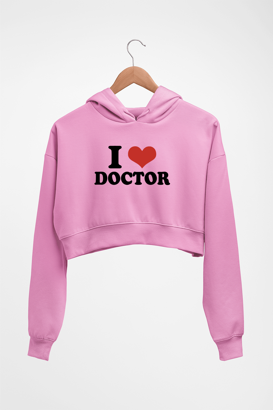 I LOVE DOCTOR HOODIE FOR WOMEN