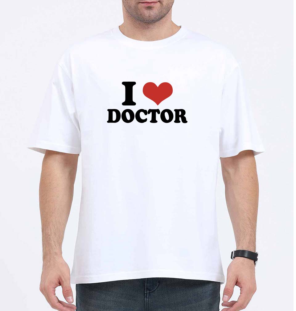 I LOVE DOCTOR Oversized T-Shirt for Men