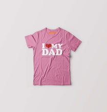 Load image into Gallery viewer, I LOVE MY DAD T-Shirt for Boy/Girl-Ektarfa.online
