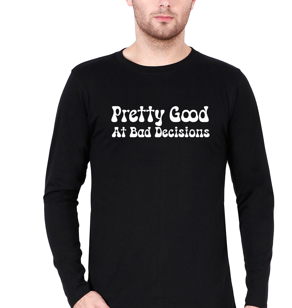 pretty good at bad decisions Full Sleeves T-Shirt for Men-Black-Ektarfa.online