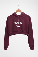 Load image into Gallery viewer, I told ya Crop HOODIE FOR WOMEN-Maroon-Ektarfa.online
