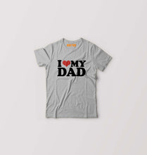 Load image into Gallery viewer, I LOVE MY DAD T-Shirt for Boy/Girl-Grey-Ektarfa.online
