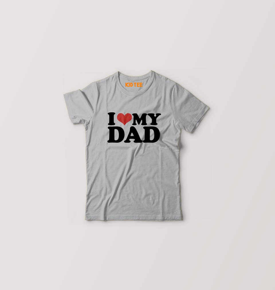 I LOVE MY DAD T-Shirt for Boy/Girl-Grey-Ektarfa.online