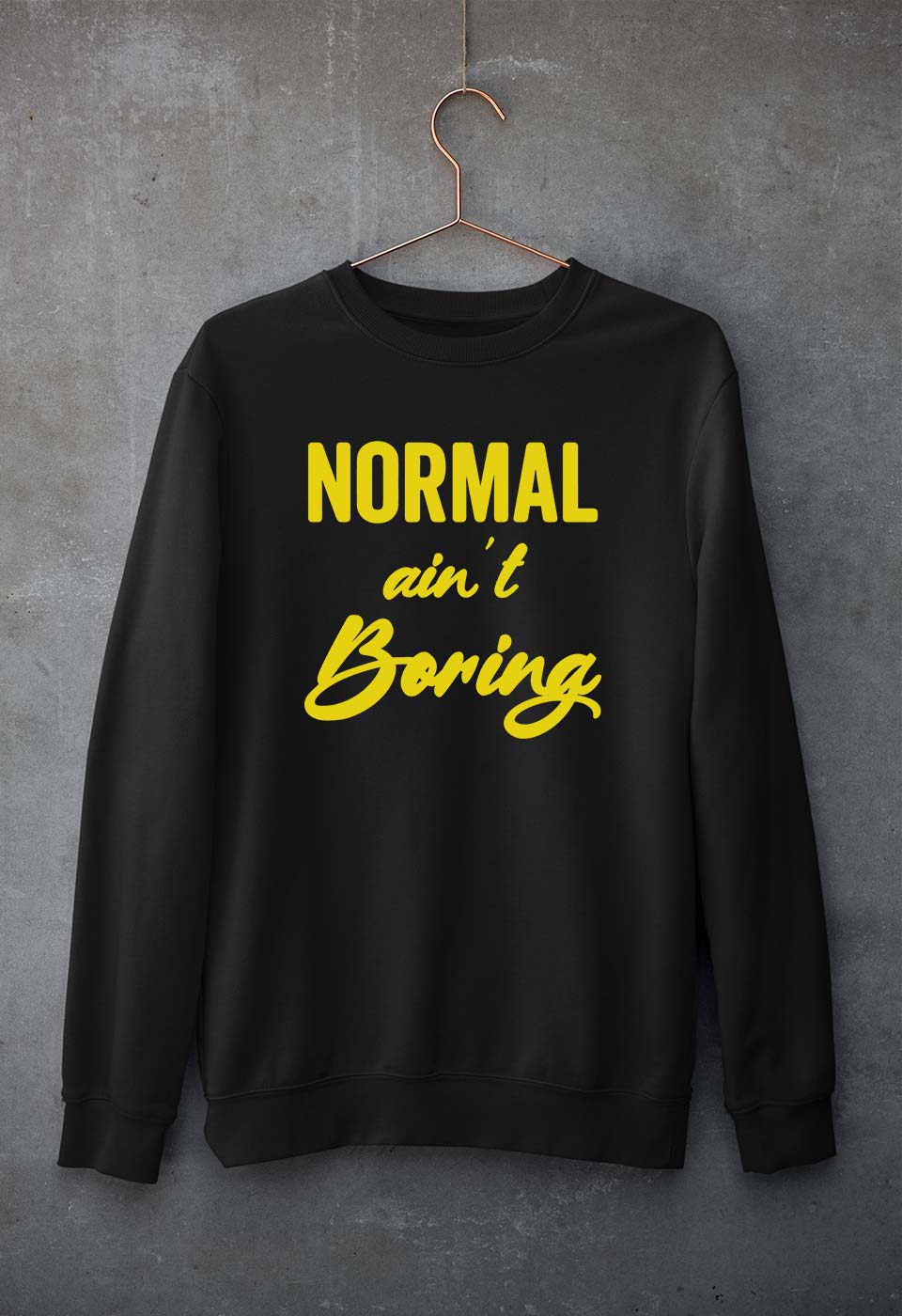 Normal Ain't Boring Unisex Sweatshirt for Men/Women-Black-Ektarfa.online