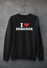 Load image into Gallery viewer, I LOVE DESIGNER Sweatshirt for Men/Women
