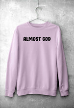 Load image into Gallery viewer, almost god Sweatshirt for Men/Women
