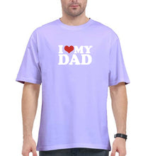 Load image into Gallery viewer, I LOVE MY DAD Oversized T-Shirt for Men
