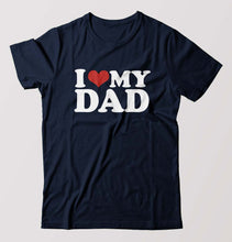 Load image into Gallery viewer, I LOVE MY DAD T-Shirt for Men-Navy Blue-Ektarfa.online
