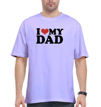 Load image into Gallery viewer, I LOVE MY DAD Oversized T-Shirt for Men
