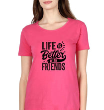 Load image into Gallery viewer, life is better with friends T-Shirt for Women-Pink-Ektarfa.online
