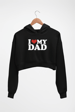 Load image into Gallery viewer, I LOVE MY DAD HOODIE FOR WOMEN
