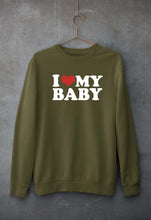 Load image into Gallery viewer, I LOVE MY BABY Sweatshirt for Men/Women
