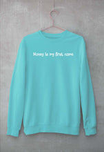 Load image into Gallery viewer, Money is my first name Sweatshirt for Men/Women
