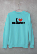 Load image into Gallery viewer, I LOVE DESIGNER Sweatshirt for Men/Women
