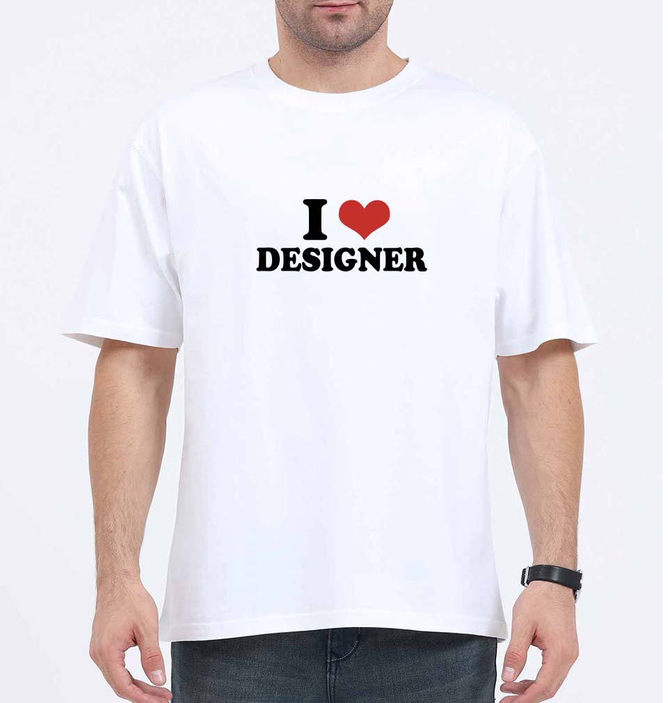 I LOVE DESIGNER Oversized T-Shirt for Men