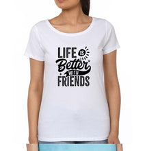 Load image into Gallery viewer, life is better with friends T-Shirt for Women-White-Ektarfa.online
