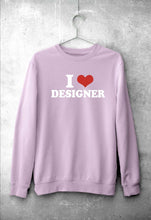 Load image into Gallery viewer, I LOVE DESIGNER Sweatshirt for Men/Women
