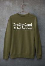 Load image into Gallery viewer, pretty good at bad decisions Unisex Sweatshirt for Men/Women-Olive Green-Ektarfa.online
