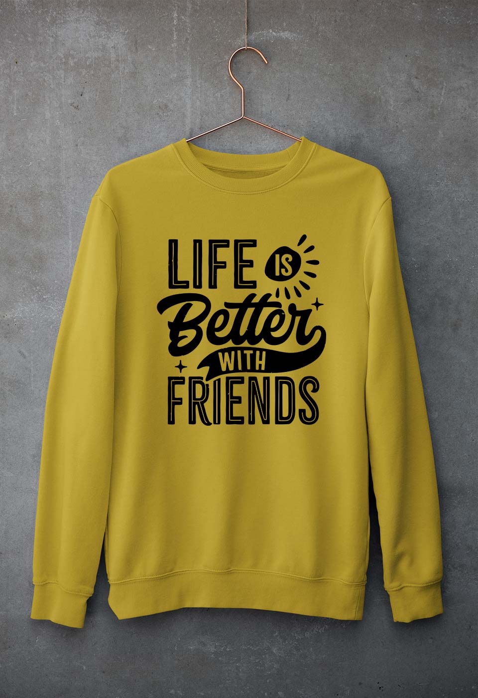 life is better with friends Unisex Sweatshirt for Men/Women-Mustard Yellow-Ektarfa.online