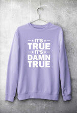 Load image into Gallery viewer, kurt angle it&#39;s true it&#39;s damn true Sweatshirt for Men/Women-Lavender-Ektarfa.online
