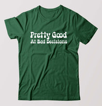 Load image into Gallery viewer, pretty good at bad decisions T-Shirt for Men-Bottel Green-Ektarfa.online
