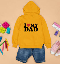 Load image into Gallery viewer, I LOVE MY DAD Hoodie for Boy/Girl
