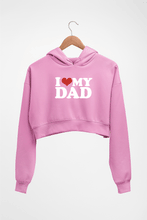 Load image into Gallery viewer, I LOVE MY DAD HOODIE FOR WOMEN
